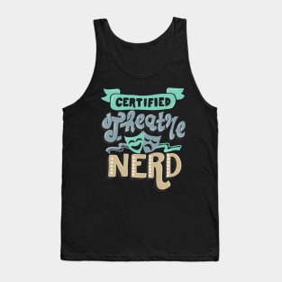 Theatre Nerd Funny Tank Top